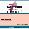 Kootenai Church: Adult Sunday School - Daniel artwork