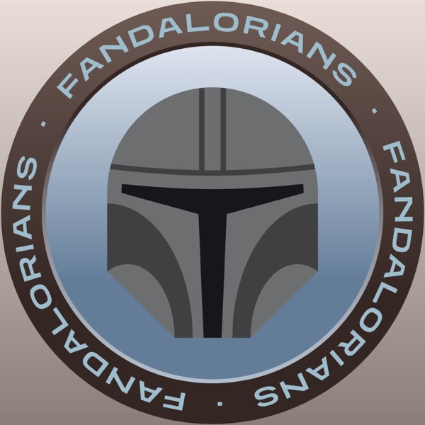 Fandalorians - A Star Wars Podcast for a Growing Galaxy Cover Art