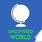 Uncovered World