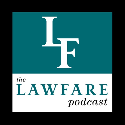 The Lawfare Podcast:The Lawfare Institute