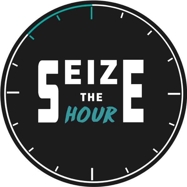 Seize the Hour