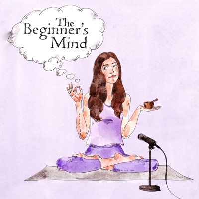 The Beginner's Mind The Beginner's Mind
