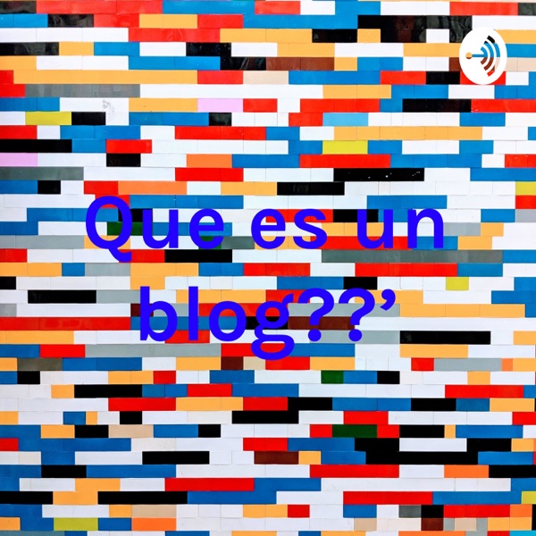 Que es un blog??'