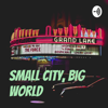 Small city, Big world - Cameron Bowman