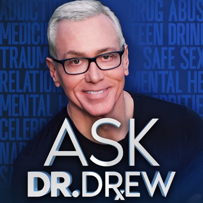 Ask Dr. Drew Ask Dr. Drew