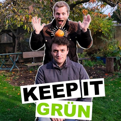 keep it grün - der Garten, Permakultur und Pflanzenkohle Podcast:Franz und Nils