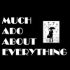 Much Ado About Everything artwork