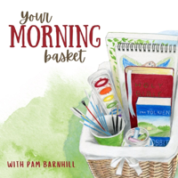 Your Morning Basket podcast