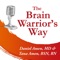 The Brain Warrior's Way Podcast