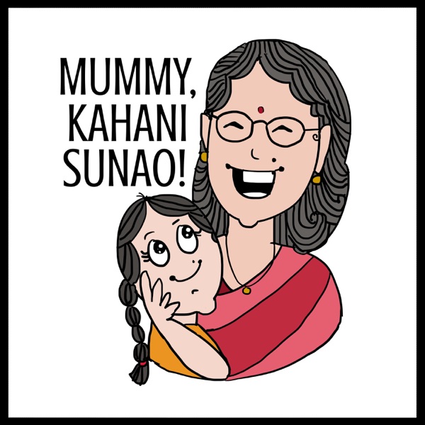 Mummy, Kahani Sunao!