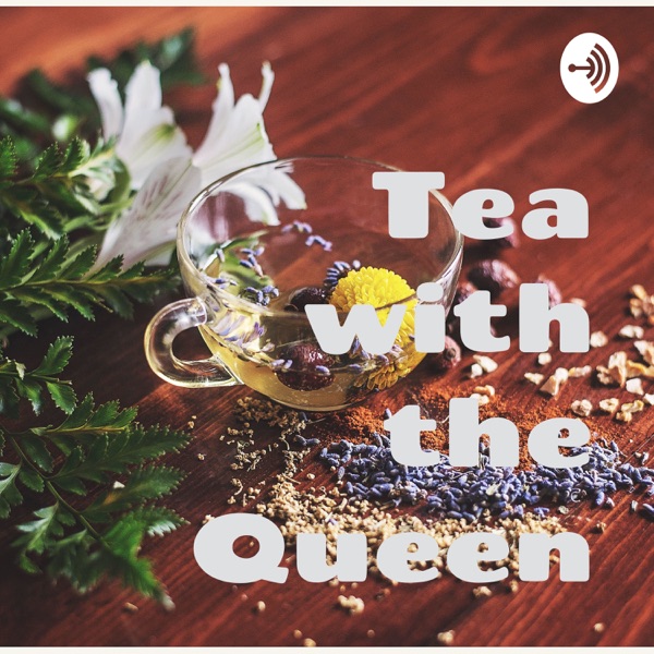 Tea with the Queen