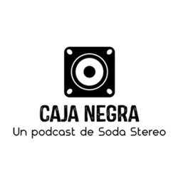 Caja Negra - Un Podcast de Soda Stereo