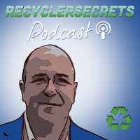 RECYCLER SECRETS podcast
