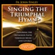 Singing the Triumphal Hymn