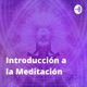 Clase 43: Visualización Curso Introducción a la Meditación 🧘🧘‍♀️