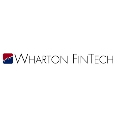 Wharton FinTech Podcast:Wharton Fintech Podcast