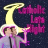 Catholic Late Night - Entertainment for Teens and Young Adults artwork