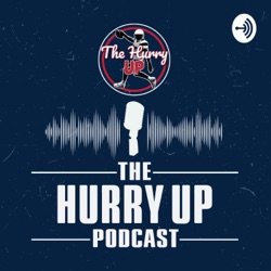 The Hurry Up Podcast