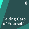 Taking Care of Yourself - Christopher Martin