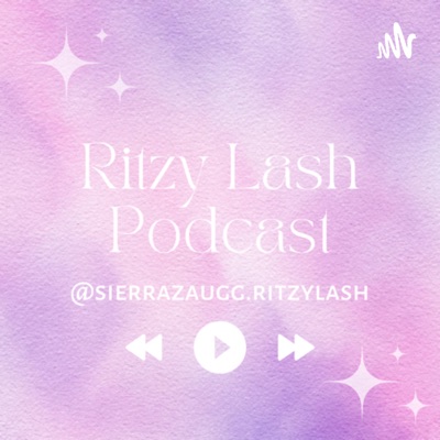 Ritzy Lash Podcast