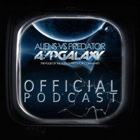 Alien vs. Predator Galaxy Podcast podcast