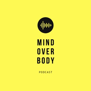 Why MIND OVER BODY