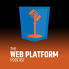 The Web Platform Podcast - The Web Platform Podcast