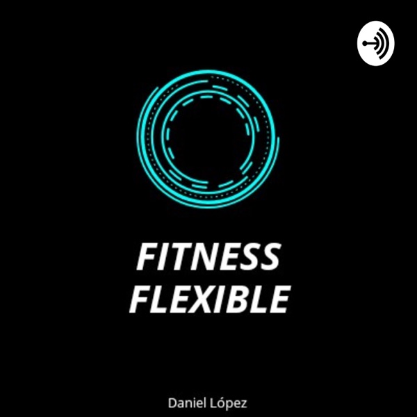 Fitness Flexible Podcast 