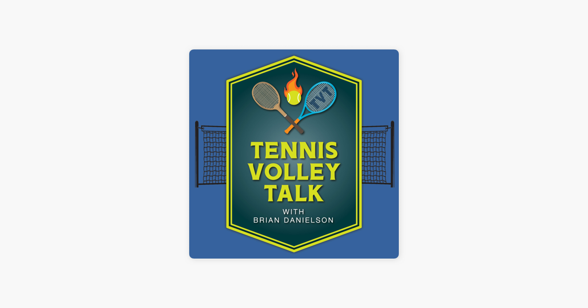 Tennis Volley Talk with Brian Danielson on Apple Podcasts