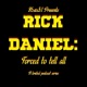 Rick Daniel: Forced to Tell All