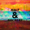Malt and Mockery artwork