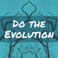 Do The Evolution podcast