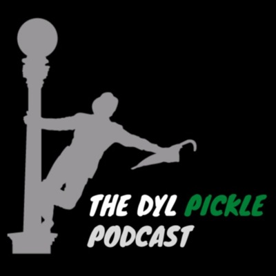 The Dyl Pickle Podcast The Dyl Pickle Podcast