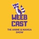 WeebCast - The Anime & Manga Show