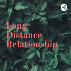 Long Distance Relationship