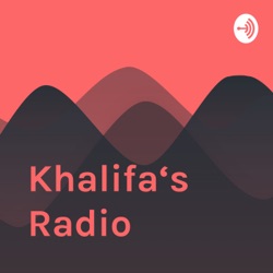 Khalifa‘s Radio