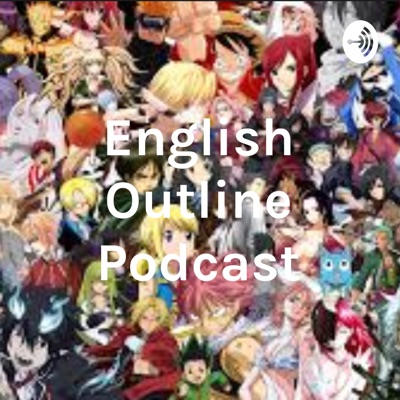 English Outline Podcast