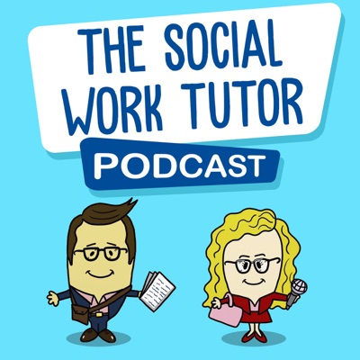 The Social Work Tutor Podcast The Social Work Tutor Podcast