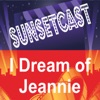 SunsetCast - I Dream of Jeannie artwork