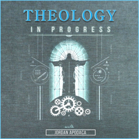Theology in Progress podcast