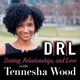 Dating, Relationships, and Love (DRL)