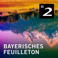 Bayerisches Feuilleton podcast