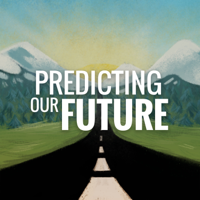 Predicting Our Future podcast