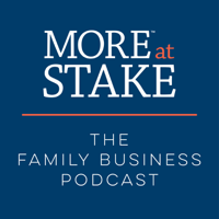 More at Stake: The Family Business Podcast podcast