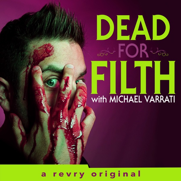 Dead for Filth with Michael Varrati