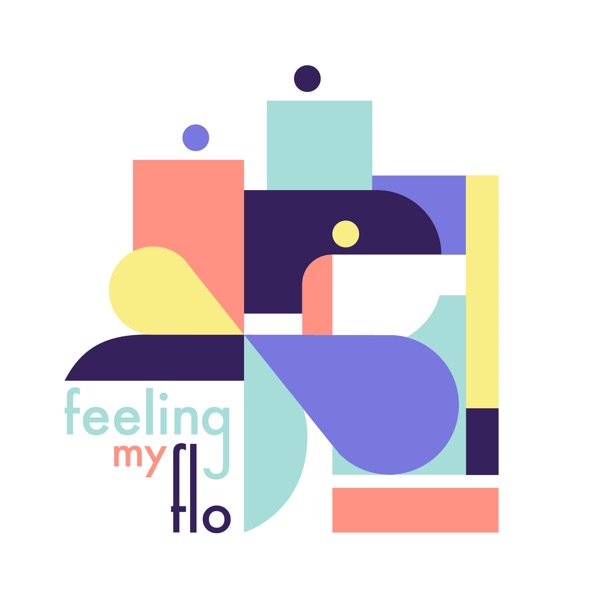 Feeling My Flo Feeling My Flo