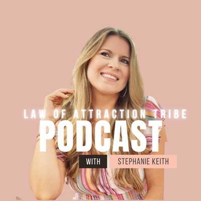 LAW OF ATTRACTION TRIBE PODCAST: Manifestation hacks and tips to manifest money, an abundance of joy, fulfillment, and a freedom lifestyle.