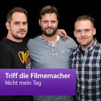 Nicht mein Tag: Triff die Filmemacher podcast