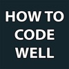 How To Code Well artwork