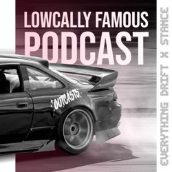 Lowcally Famous Podcast